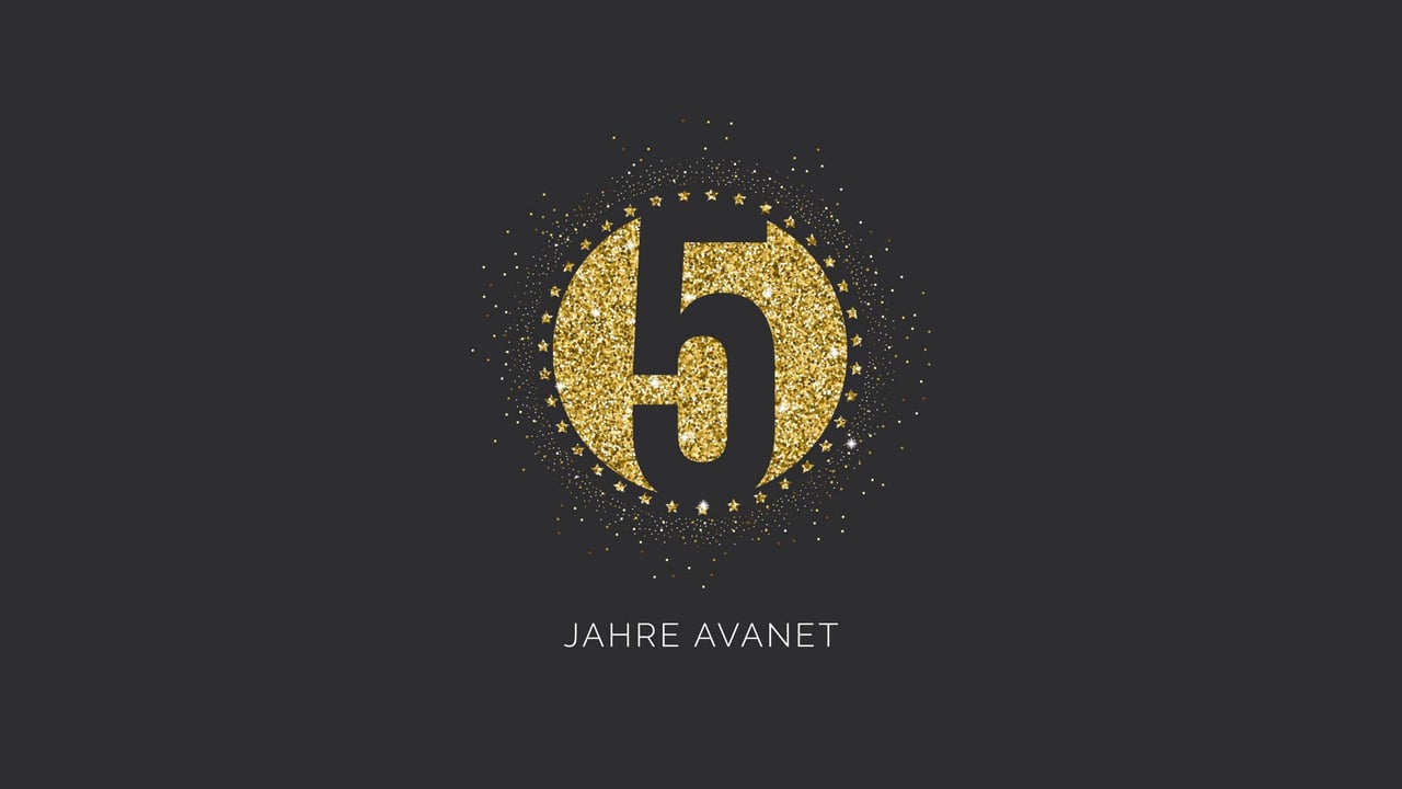 Happy Birthday - Die Avanet wird heute 5 Jahre alt