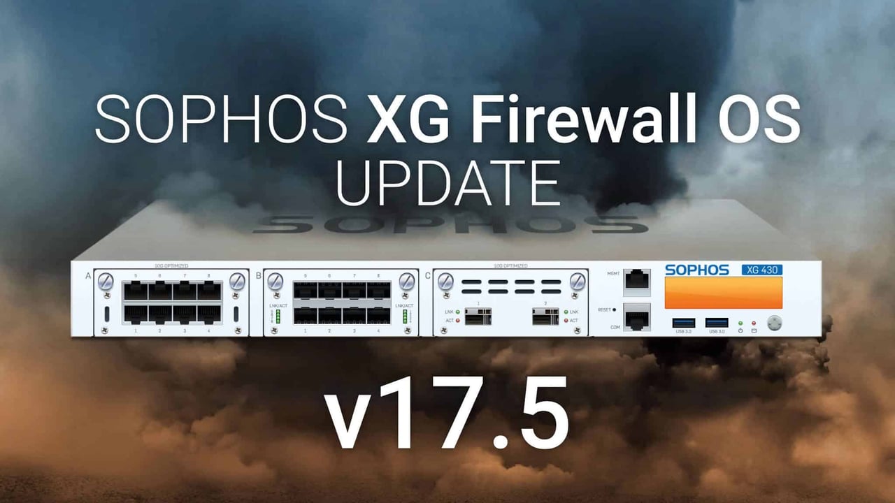 Sophos XG update v17.5 - All new features at a glance