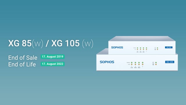 Fin de vente - Sophos XG 85(w) et XG 105(w)