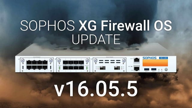 Mise à jour Sophos XG v16.05.0 - Sandstorm désormais aussi pour les pare-feux XG avec SFOS
