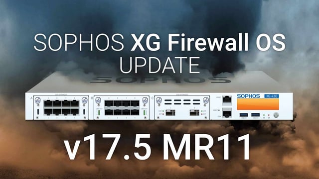 Sophos Firewall OS (SFOS) mise à jour v17.5 - MR11 publiée