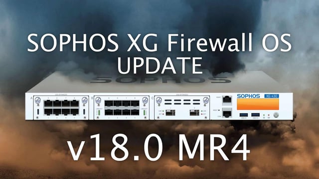 Sophos SFOS Update – nouvelles fonctionnalités dans la v18.0.4